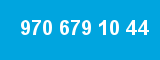 970 679 10 44